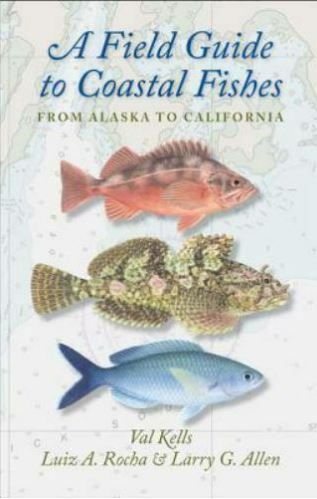 A Field Guide to Coastal Fishes: From Alaska to California